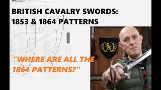 British Cavalry Swords The 1853 And 1864 Patterns In Context [upl. by Hakaber]