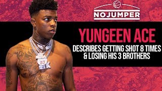 Yungeen Ace describes Getting Shot 8 Times amp Losing His 3 Brothers [upl. by Haem]