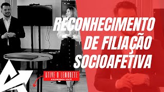 DIREITO DE FAMÍLIA Reconhecimento de filiação socioafetiva [upl. by Assital]