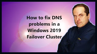 How to fix DNS problems in a Windows 2019 Failover Cluster [upl. by Ardnosak457]