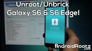 How to UnrootUnbrick Galaxy S6 amp S6 Edge [upl. by Ury]