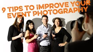 9 Quick Tips to Make You an Event Photography Pro [upl. by Alded]