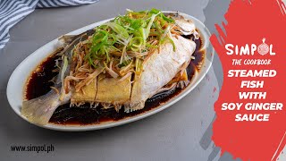 Steamed Fish with Soy Ginger Sauce SIMPOL [upl. by Zwiebel]