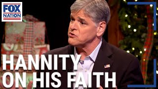 Sean Hannity opens up about his faith  Fox Nation [upl. by Nishom115]