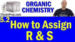 52 How to Assign R and S  Absolute Configuration  Organic Chemistry [upl. by Prestige680]