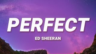 Ed Sheeran  Perfect Lyrics [upl. by Meredith]