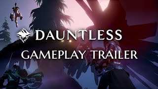 Dauntless Gameplay Trailer [upl. by Wheelwright]