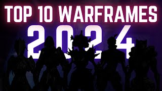 The TOP 10 BEST WARFRAMES  2024 [upl. by Mallin]