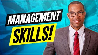 TOP 7 MANAGEMENT SKILLS How to be a GREAT MANAGER [upl. by Sprage]