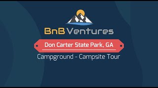 Don Carter State Park GA  Campground  Campsite Tour [upl. by Nylleoj]