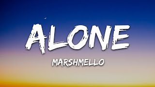 Marshmello  Alone Lyrics [upl. by Larkin]