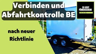 Anhänger  Verbinden Abfahrtkontrolle BE  Neue Richtlinie  Führerschein [upl. by Bowne]