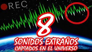 8 SONIDOS ESCALOFRIANTES CAPTADOS EN EL UNIVERSO [upl. by Sivatnod]