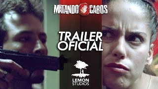 Matando Cabos  Trailer Oficial [upl. by Samanthia]