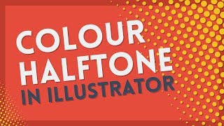 Create Color Halftones  Illustrator Tutorial [upl. by Anaeg]