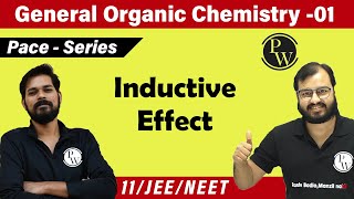 GOC 01  Inductive Effect  Reactive Intermediates  Class 11  JEE  NEET  Pace Series [upl. by Lari]