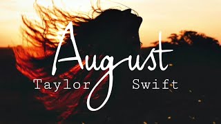 Taylor Swift  August Lyrics [upl. by Eentruoc358]