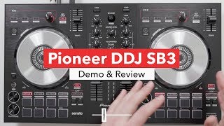 Pioneer DDJ SB3 Controller  In Depth Review amp Demo [upl. by Reena]