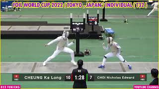 2022 🇯🇵【花劍世界盃 東京 日本】男花 個人「32強」張家朗 CHEUNG KA LONG HKG 🇭🇰  VS HKG 🇭🇰 CHOI Nicholas Edward [upl. by Amaso]