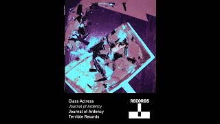 Class Actress  Journal of Ardency Extended Version [upl. by Araic]