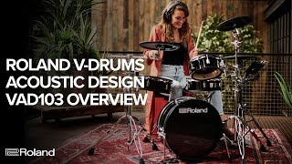 Roland VDrums Acoustic Design VAD103 Electronic Drum Kit Overview [upl. by Eulaliah255]