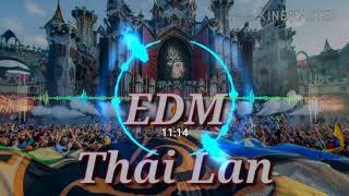 EDM Thái Lan Gây NghiệnNhạc Quẩy Melody [upl. by Ressan920]