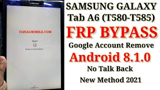 SAMSUNG Galaxy Tab A6 T580T585 FRPGoogle Bypass New Method 2021 Android 810 No Talkback No Sim [upl. by Laicram]