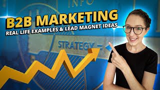 Real B2B Marketing Examples amp Lead Magnet Ideas For Business [upl. by Ximenes]