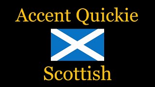 Accent Quickie  Scottish [upl. by Percival425]