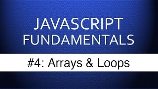 Javascript Tutorial For Beginners  4 Javascript Arrays amp Loops [upl. by Politi]