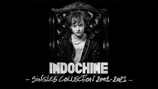 Indochine  Singles Collection 20012021 [upl. by Fotina169]