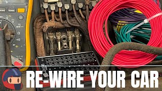 ReWire Your Whole Damn Car  How To Do It Correctly amp Inexpensively [upl. by Edras577]