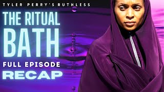 Tyler Perrys Ruthless  Season 2 Full Episode 9  The Ritual Bath Review and Recap [upl. by Anhej]