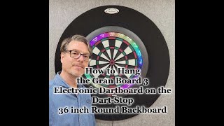 How to Hang the Gran Board 3 Electronic Dartboard on the DartStop 36quot Round Backboard [upl. by Dyob]