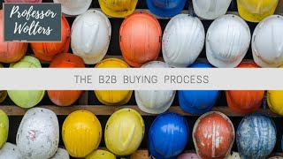 The B2B Buying Process Explained [upl. by Gschu]