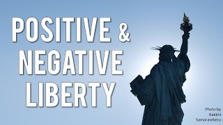 Positive and Negative Liberty Isaiah Berlin  Two Concepts of Liberty [upl. by Katey]