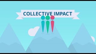 Tackling Complex Social Problems through Collective Impact [upl. by Anem]