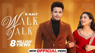 Walk Talk  R Nait Ft Shipra Goyal  Mista Baaz  Latest Punjabi Songs 2023  New Punjabi Songs 2023 [upl. by Ardnosac]