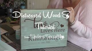 Distressed Wood Sign Tutorial [upl. by Enyawd403]