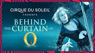 BEHIND THE CURTAIN OF quotOquot  Cirque du Soleil [upl. by Bogusz]