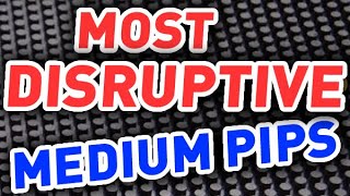 What is most DISRUPTIVE pipsout rubber with best effect Among medium mips How pimples play [upl. by Noryahs]