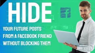 How to stop facebook friend from seeing your posts PC Browser [upl. by Rorrys925]