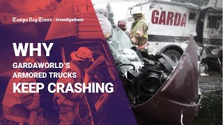 Why GardaWorld’s armored trucks keep crashing [upl. by Kennet]