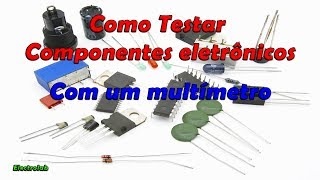 Como testar componentes eletrônicos [upl. by Elazaro]