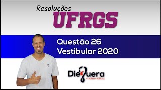 UFRGS 2020 MATEMÁTICA QUESTÃO 26 [upl. by Bev]