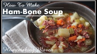 How To Make Ham Bone Soup  Tuesday July 4 [upl. by Celle636]