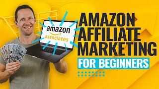 Amazon Affiliate Marketing For Beginners Amazon Associates Program Tutorial [upl. by Hephzibah]