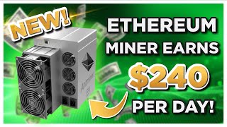 New Ethereum Miner EARNS 240 a day Buy it [upl. by Rambow]