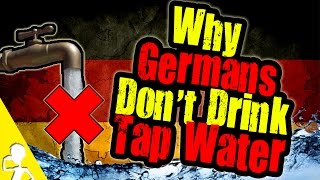 Why Germans Dont Drink Tap Water [upl. by Nniw666]