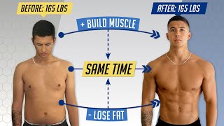 How To Build Muscle And Lose Fat At The Same Time Step By Step Explained Body Recomposition [upl. by Batory]